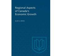 Regional Aspects Of Canada's Economic Growth