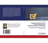 Regional Autonomy Of Policy Making And Implementations In Ethiopia