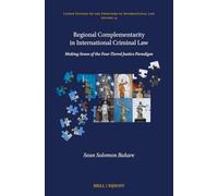 Regional Complementarity in International Criminal Law: Making Sense of the Four-Tiered Justice Paradigm