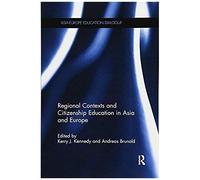 Regional Contexts And Citizenship Education In Asia And Europe