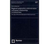 Regional Cooperation, External Actors And Power Relationships In Central Asia