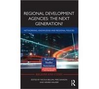 Regional Development Agencies: The Next Generation?: Networking, Knowledge And Regional Policies (Regions And Cities) (Hardcover) Nicola Bellini, Mike Danson, Henrik Halkier (Auteur)