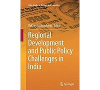 Regional Development And Public Policy Challenges In India