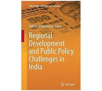 Regional Development And Public Policy Challenges In India