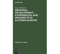 Regional Development. Experiences And Prospects In Eastern Europe