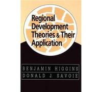 Regional Development Theories and Their Application by Benjamin Higgins Benjamin Higgins (Auteur)