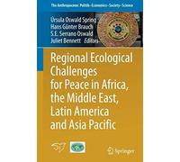 Regional Ecological Challenges For Peace In Africa, The Middle East, Latin America And Asia Pacific
