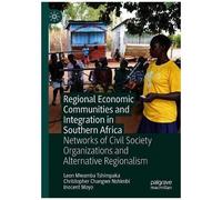 Regional Economic Communities And Integration In Southern Africa