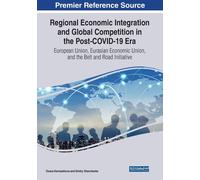 Regional Economic Integration And Global Competition In The Post-Covid-19 Era