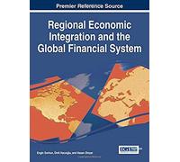 Regional Economic Integration And The Global Financial System