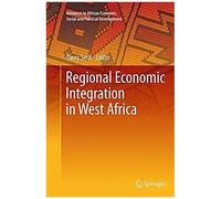 Regional Economic Integration In West Africa