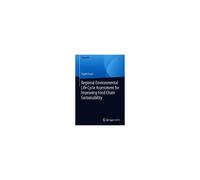 Regional Environmental Life Cycle Assessment For Improving Food Chain Sustainability