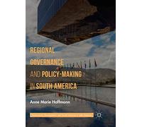 Regional Governance And Policy-Making In South America