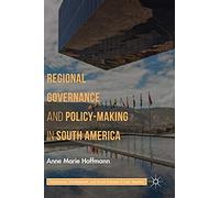Regional Governance And Policy-Making In South America