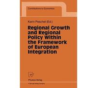 Regional Growth And Regional Policy Within The Framework Of European Integration