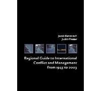 Regional Guide To International Conflict And Management From 1945 To 2003