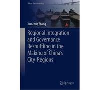 Regional Integration And Governance Reshuffling In The Making Of China's City-Regions