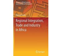 Regional Integration, Trade And Industry In Africa