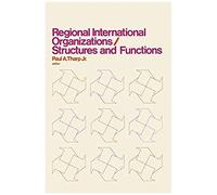 Regional International Organizations / Structures And Functions