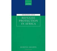 Regional Law Of Refugee Protection In Africa