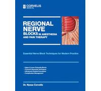 Regional Nerve Blocks in Anesthesia and Pain Therapy: Essential Nerve Block Techniques for Modern Practice