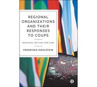 Regional Organizations And Their Responses To Coups