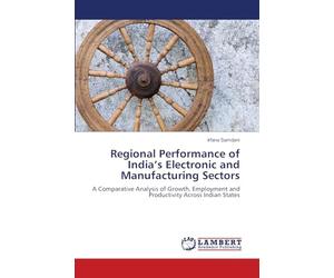 Regional Performance of India’s Electronic and Manufacturing Sectors: A Comparative Analysis of Growth, Employment and Productivity Across Indian States