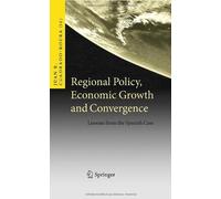 Regional Policy, Economic Growth & Convergence. (Springer,2009) [Hardcover]