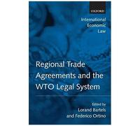 Regional Trade Agreements and the WTO Legal System, International Economic Law Series