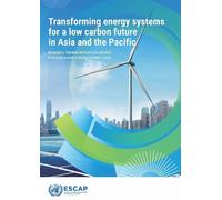 Regional Trends Report on Energy for Sustainable Development 2025: Transforming Energy Systems for a Low Carbon Future in Asia and the Pacific