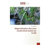 Régionalisation des eaux souterraines basée sur le SIG - Ismail Ghibeche - Universitaires Europeennes - broché - Livre