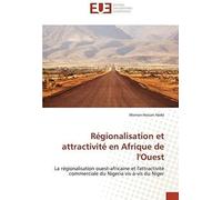 Régionalisation Et Attractivité En Afrique De L'ouest