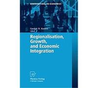 Regionalisation, Growth, and Economic Integration, Contributions to Economics