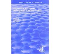 Regionalism And Uneven Development In Southern Africa : The Case Of The Maputo Development Corridor