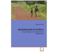 Regionalism In Africa: A Case Study Of The East African Community