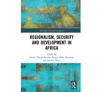 Regionalism, Security And Development In Africa