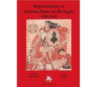 Régionalisme et nationalisme en Bretagne 1940-1944 - Philippe Guimberteau - Godeffroy De Bouillon - broché - Essai