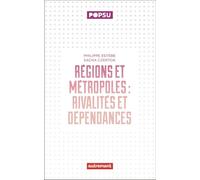 Régions et métropoles: Rivalités et dépendances