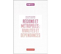 Régions et métropoles Rivalités et dépendances - Philippe Estèbe - Autrement - broché - Essai