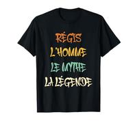 Régis Homme Mythe Légende Idée-Cadeau Humour Prénom Régis T-Shirt