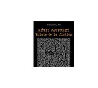 Régis Jauffret - Eclats de la fiction - Martin Goutte - Presses De La Sorbonne Nouvelle - broché - Biographie