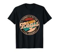 Régis L'Homme Le Mythe La Légende Idée Cadeau Prénom Régis T-Shirt