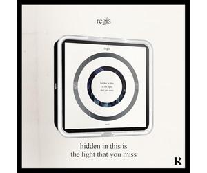 Regis - Regis - Hidden In This Is The Light That You Miss - KiT Album