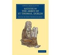 Register of the Abbey of St Thomas Dublin - Cambridge University Press - Cambridge University Press - Livre en Anglais - Paperback Cambridge University PressCambridge University Press (Auteur)