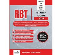 Registered Behavior Technician (RBT) Study Guide 2026: No Psychology Degree Required - Translating 'Behavioral Speak' into Plain English for Career Changers with 350+ Practice Questions.