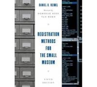 Registration Methods for the Small Museum - [Version Originale] Daniel B Reibel, Deborah Rose Van Horn (Auteur)