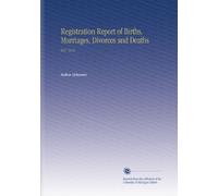Registration Report of Births, Marriages, Divorces and Deaths: V.67 1914