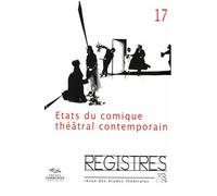 Registre 17 Etats du comique théâtral contemporain - Catherine Naugrette - Presses De La Sorbonne Nouvelle - broché - Revue