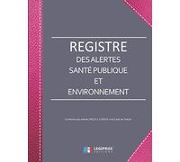 Registre Alertes Santé Publique et Environnement: v3-7 Format large | Conforme aux articles D4133-1 à D4133-3 du Code du Travail | 21,59cm x 27,94cm | fond taupe renfort couverture imitation cuir rose