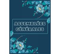 registre assemblées générales: livre pour l'enregistrement des décisions et Procès-Verbaux des Sociétés et Associations , 120 pages numérotés format A4.